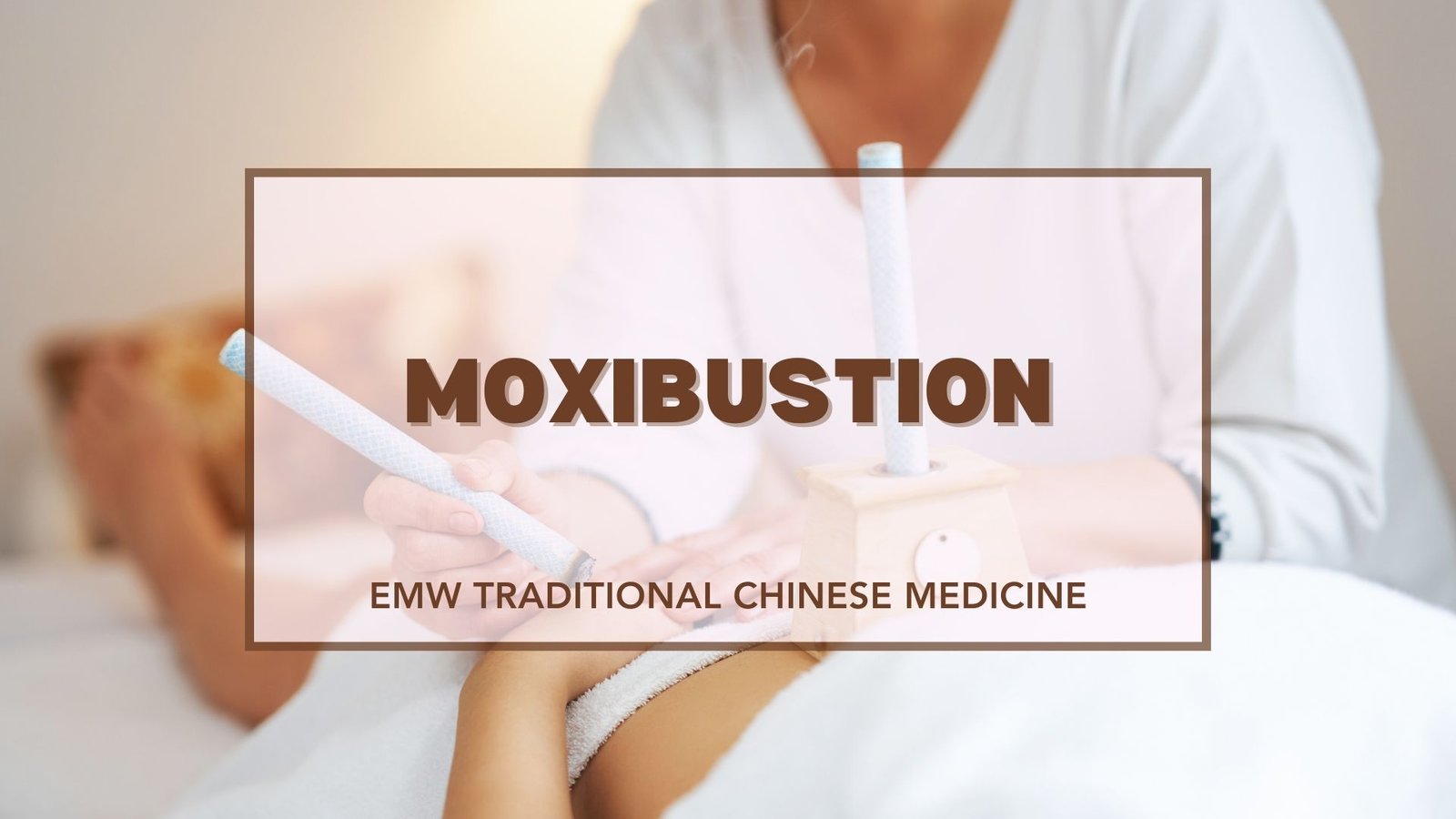 Moxibustion Benefits Traditional Vs Modern Emw Tcm