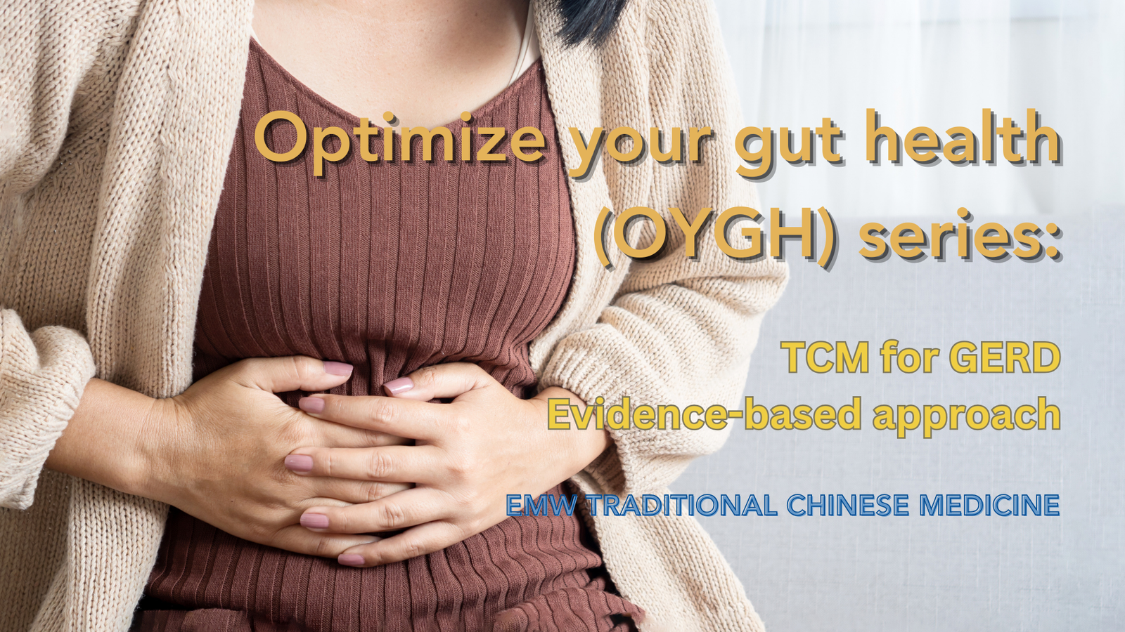 OYGH series: GERD with TCM 1 OYGH series: GERD with TCM