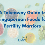 Nourishing Fertility: A Takeaway Guide to Singaporean Foods for Fertility Warriors (Part I) 7 Nourishing Fertility: A Takeaway Guide to Singaporean Foods for Fertility Warriors (Part I)