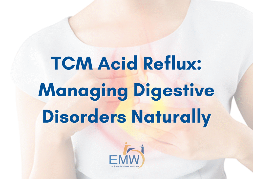 TCM Acid Reflux: Managing Digestive Disorders Naturally 2 TCM Acid Reflux: Managing Digestive Disorders Naturally