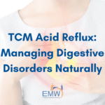 TCM Acid Reflux: Managing Digestive Disorders Naturally 14 TCM Acid Reflux: Managing Digestive Disorders Naturally
