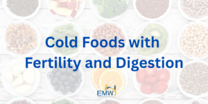 Cold food not good for fertility and digestion