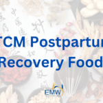 7 Essential TCM Foods for Postpartum Recovery and Healing After Delivery