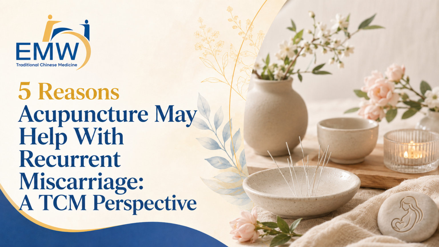 5 Reasons Acupuncture May Help With Recurrent Miscarriage A TCM Perspective