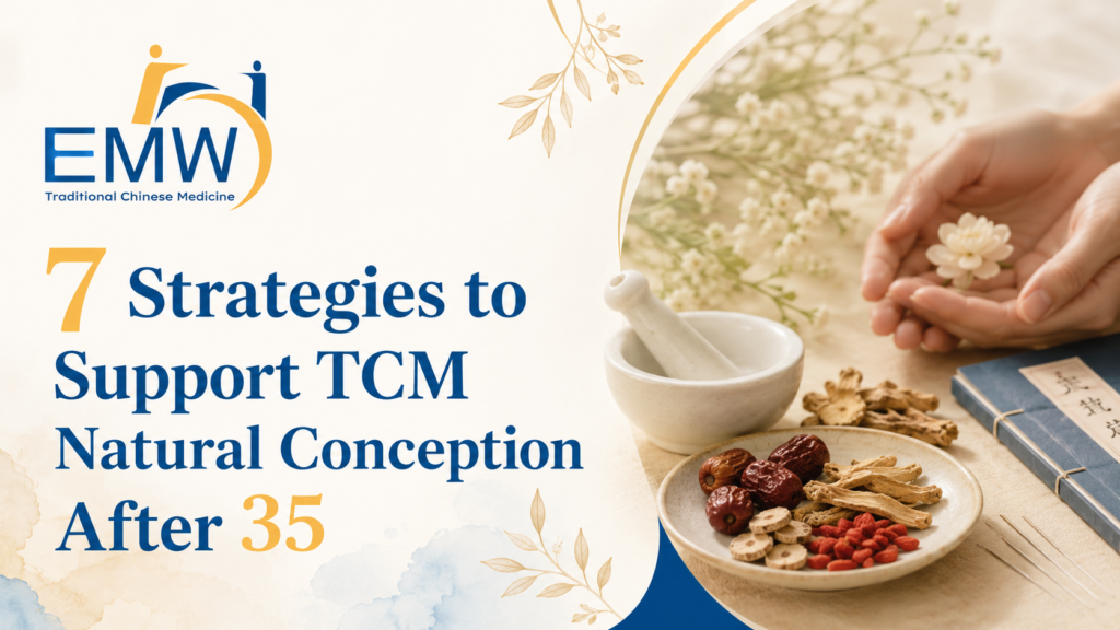 7 Strategies to Support TCM Natural Conception After 35