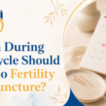 When During the Cycle Should You Do Fertility Acupuncture? 12 When During the Cycle Should You Do Fertility Acupuncture